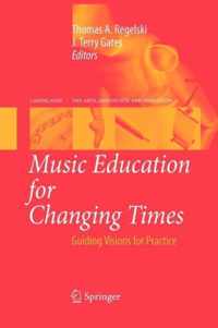 Music Education for Changing Times