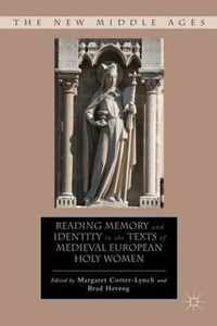 Reading Memory and Identity in the Texts of Medieval European Holy Women