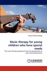 Music Therapy for Young Children Who Have Special Needs