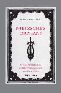 Nietzsche's Orphans