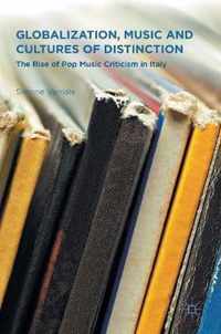 Globalization, Music and Cultures of Distinction: The Rise of Pop Music Criticism in Italy