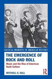 The Emergence of Rock and Roll