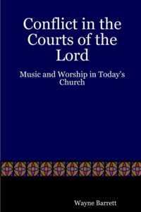 Conflict in the Courts of the Lord