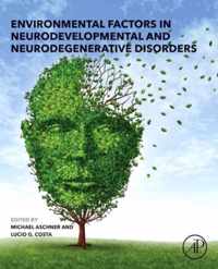 Environmental Factors in Neurodevelopmental and Neurodegenerative Disorders