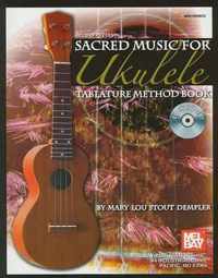 Sacred Music for Ukulele Tablature Method Book