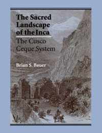 The Sacred Landscape of the Inca