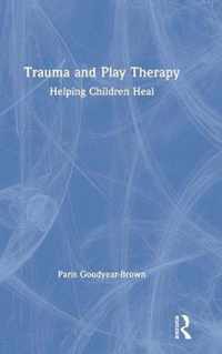 Trauma and Play Therapy