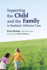 Supporting The Child And The Family In Paediatric Palliative