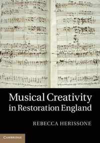 Musical Creativity In Restoration England