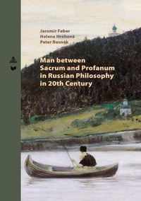 Man between Sacrum and Profanum in Russian Philosophy in 20th Century