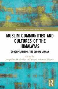 Muslim Communities and Cultures of the Himalayas