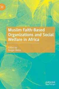 Muslim Faith-Based Organizations and Social Welfare in Africa