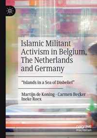 Islamic Militant Activism in Belgium The Netherlands and Germany