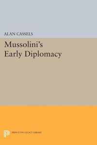 Mussolini`s Early Diplomacy