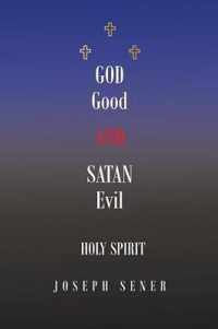 God Good and Satan Evil