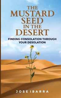 The Mustard Seed in the Desert