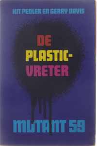 Mutant 59 : de Plasticvreter