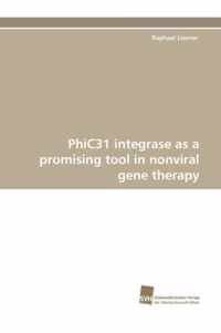 Phic31 Integrase as a Promising Tool in Nonviral Gene Therapy