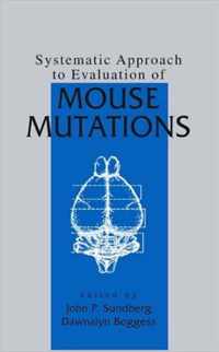 Systematic Approach to Evaluation of Mouse Mutations