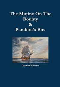 The Mutiny on the Bounty & Pandora's Box