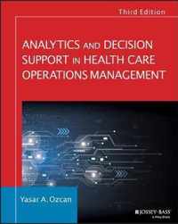 Analytics and Decision Support in Health Care Operations Management