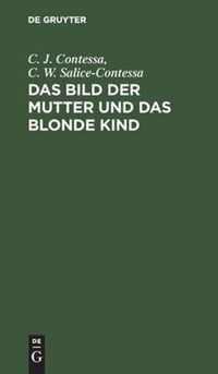 Das Bild Der Mutter Und Das Blonde Kind