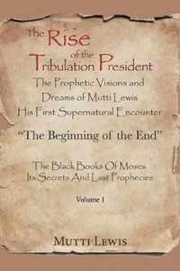 The Rise of the Tribulation President