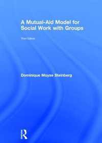 A Mutual-Aid Model for Social Work With Groups