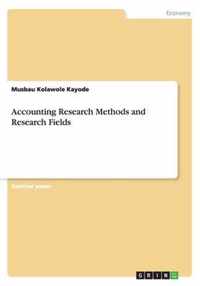 Accounting Research Methods and Research Fields