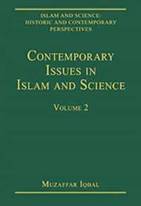 Contemporary Issues in Islam and Science