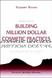 Simple Steps to Building Million Dollar Cosmetic Practices