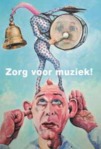 Zorg voor muziek!