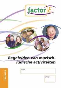 Factor-E begeleiden van muzisch-ludische activiteiten Training