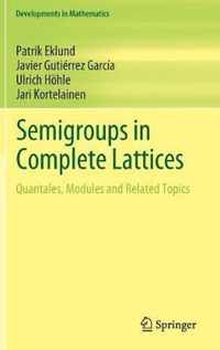 Semigroups in Complete Lattices