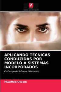 Aplicando Tecnicas Conduzidas Por Modelo a Sistemas Incorporados