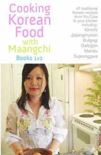 Cooking Korean Food With Maangchi - Books 1 & 2