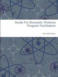 Guide For Domestic Violence Program Facilitators