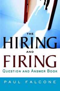 The Hiring and Firing Question and Answer Book