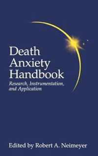 Death Anxiety Handbook: Research, Instrumentation, and Application