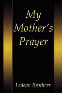 My Mother's Prayer