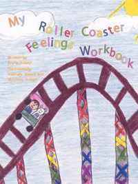 My Roller Coaster Feelings Workbook