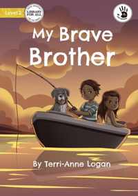 My Brave Brother - Our Yarning