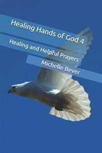 Healing Hands of God 4