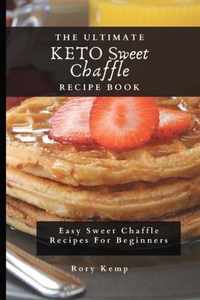 The Ultimate KETO Sweet Chaffle Recipe Book