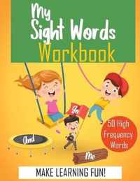 My Sight Words Workbook 50 High-Frequency Words .