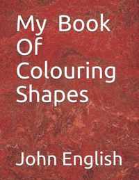 My Book Of Coloring Shapes