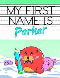 My First Name is Parker