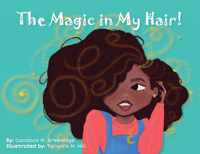 The Magic in My Hair!