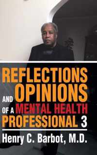 Reflections and Opinions of a Mental Health Professional 3