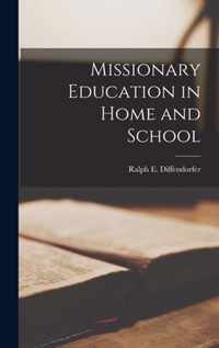 Missionary Education in Home and School [microform]